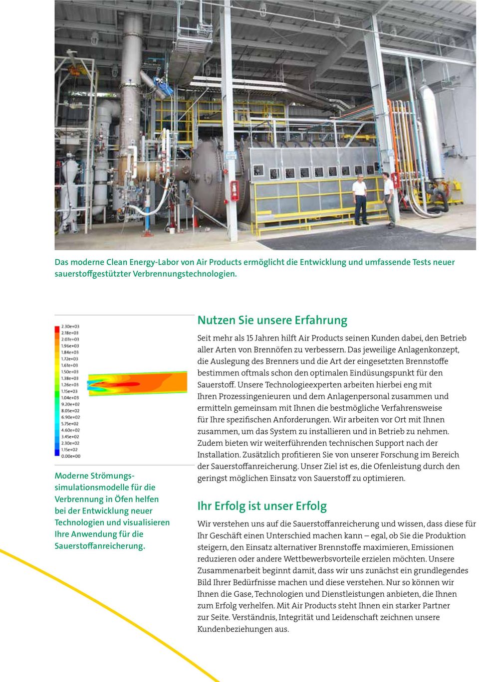Sauerstoffanreicherung. Seit mehr als 15 Jahren hilft Air Products seinen Kunden dabei, den Betrieb aller Arten von Brennöfen zu verbessern.