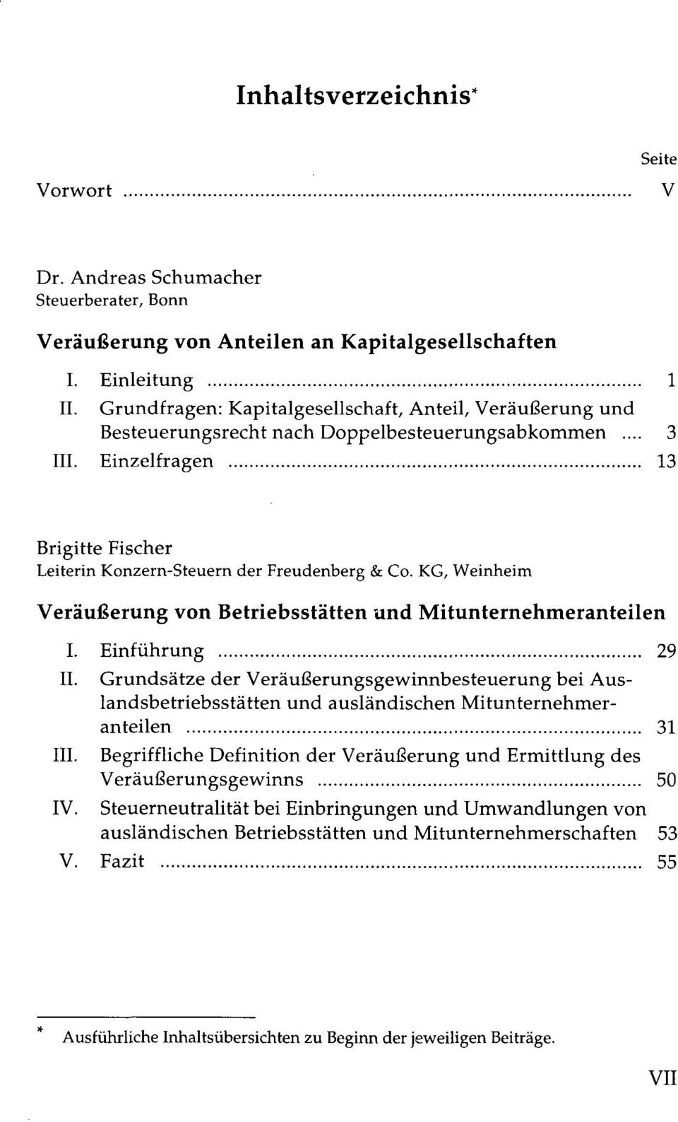KG, Weinheim Veräußerung von Betriebsstätten und Mitunternehmeranteilen I. Einführung 29 II.