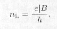 Lösung der Schrödinger Gleichung Die Entartung eines Landauniveaus ist durch die Erfordernis, dass die Schwerpunktskoordinate y 0 innerhalb der Breite der Struktur W sein muss gegeben.