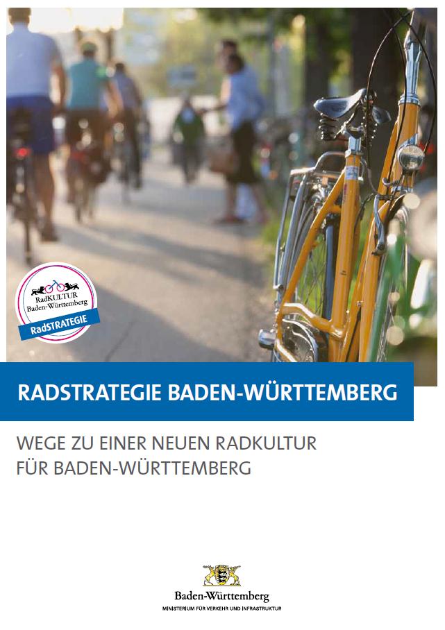 RADVERKEHRSSTRATEGIE BADEN-WÜRTTEMBERG Strategische und knzeptinelle Grundlage für die Radverkehrsförderung bis 2025