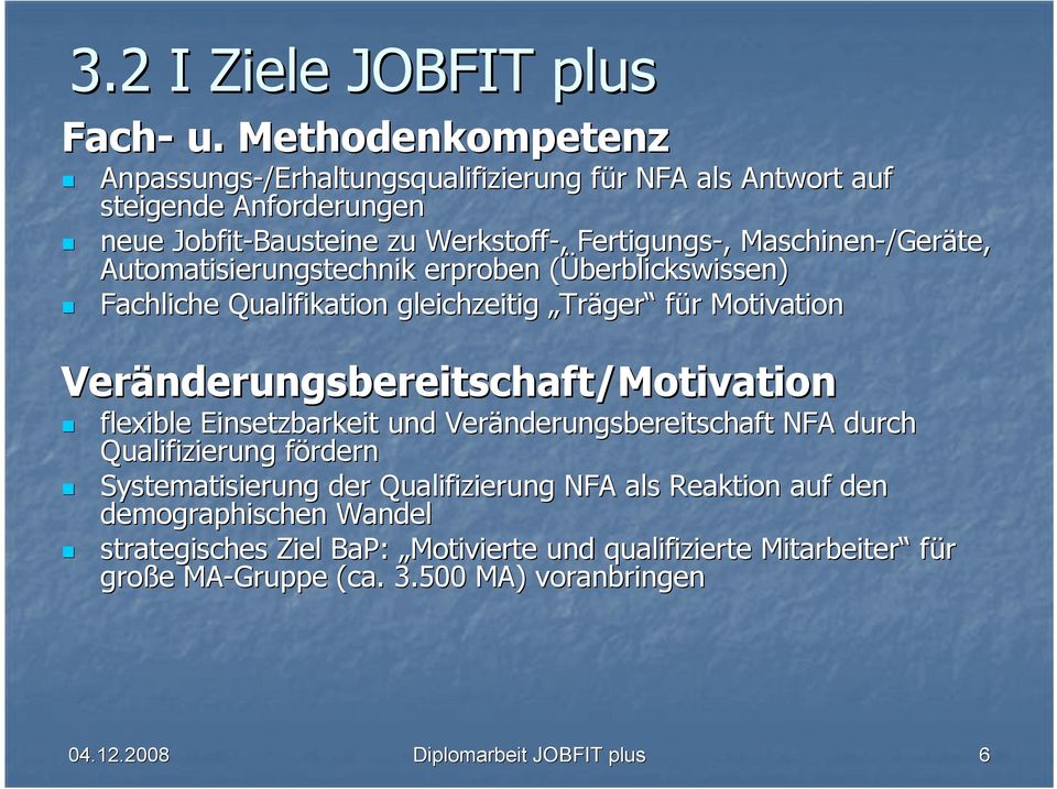 Maschinen-/Ger /Geräte, Automatisierungstechnik erproben (Überblickswissen)( Fachliche Qualifikation gleichzeitig Träger für r Motivation