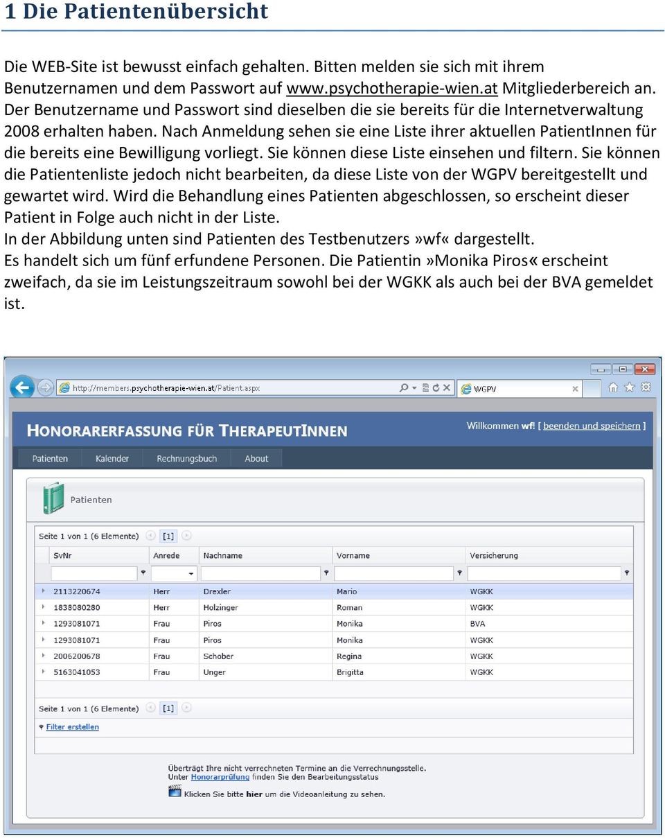 Nach Anmeldung sehen sie eine Liste ihrer aktuellen PatientInnen für die bereits eine Bewilligung vorliegt. Sie können diese Liste einsehen und filtern.