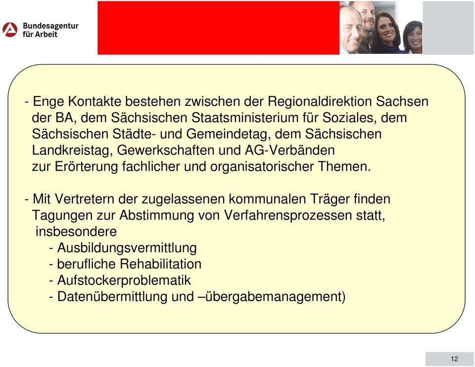 Erörterung fachlicher und organisatorischer Themen.