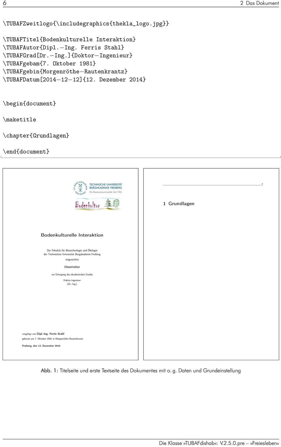 Dezember 2014} \begin{document} \maketitle \chapter{grundlagen} \end{document} 3 1 Grundlagen Bodenkulturelle Interaktion Der Fakultät für Biotechnologie und Ökologie der Technischen Universität