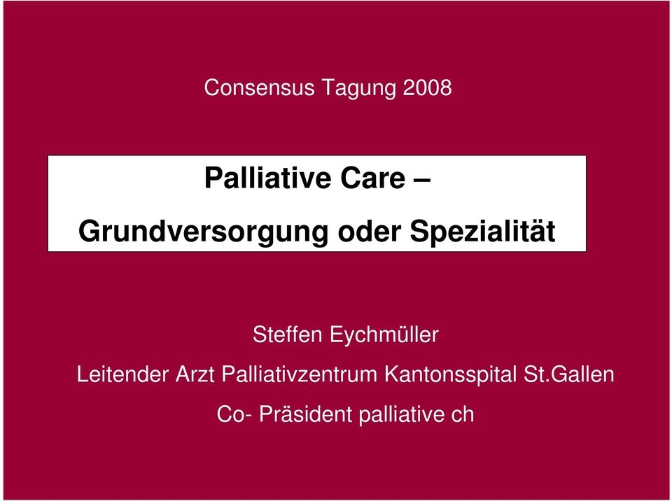 Eychmüller Leitender Arzt Palliativzentrum