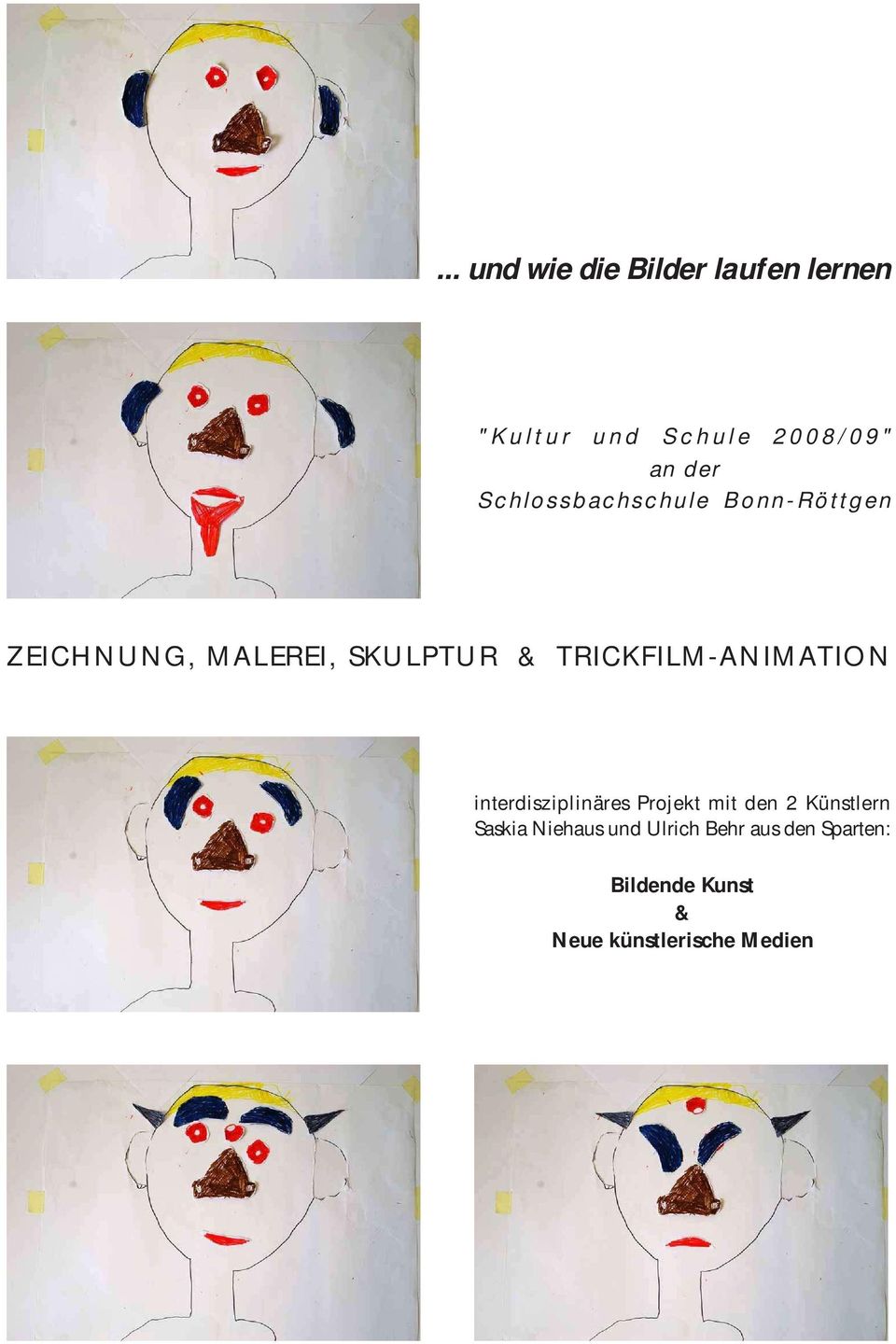 TRICKFILM-ANIMATION interdisziplinäres Projekt mit den 2 Künstlern