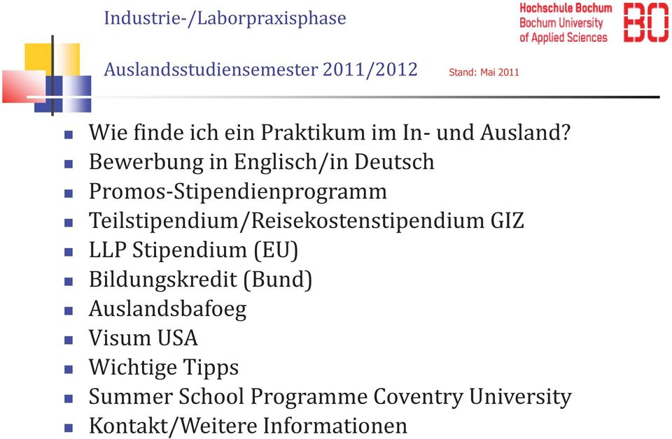 Bewerbung in Englisch/in Deutsch Promos-Stipendienprogramm Teilstipendium/Reisekostenstipendium