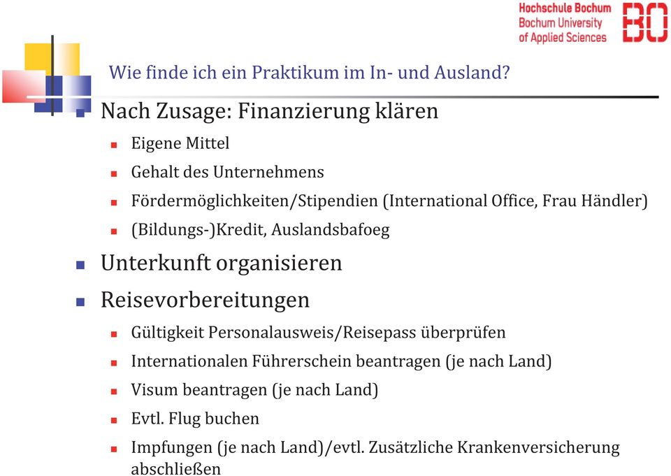 Office, Frau Händler) (Bildungs-)Kredit, Auslandsbafoeg Unterkunft organisieren Reisevorbereitungen Gültigkeit