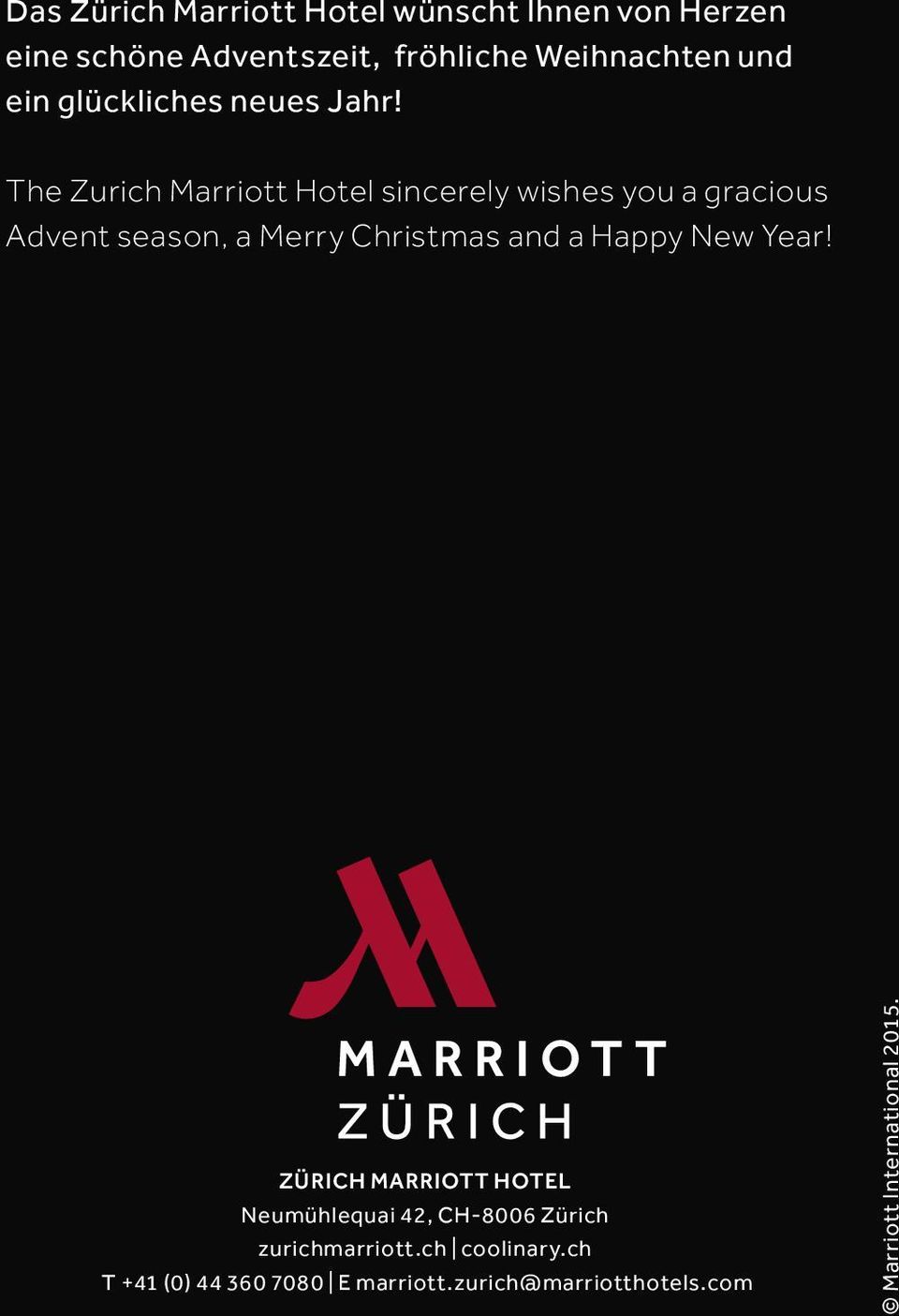 The Zurich Marriott Hotel sincerely wishes you a gracious Advent season, a Merry Christmas and a Happy