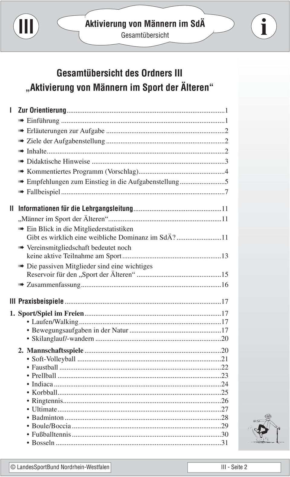 ..11 En Blck n de Mtglederstatstken Gbt es wrklch ene weblche Domnanz m SdÄ?...11 Verensmtgledschaft bedeutet noch kene aktve Telnahme am Sport.