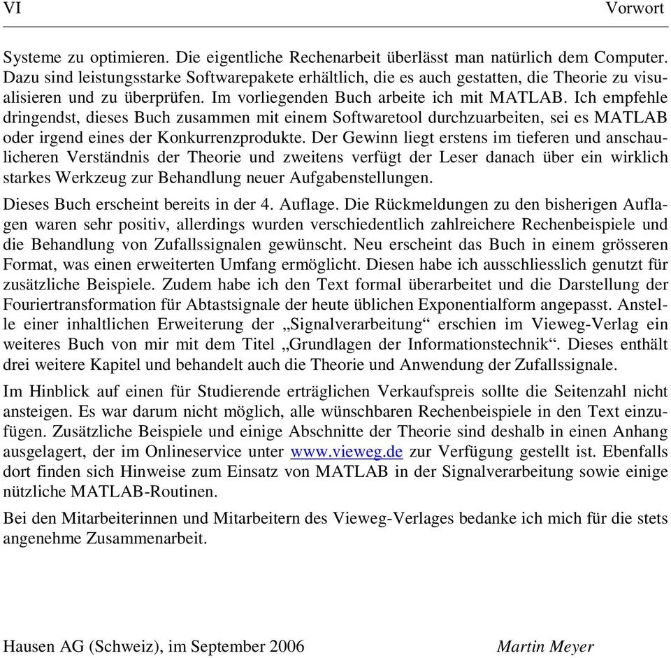 Dr Gwi lig r im ifr ud achaulichr Vrädi dr hori ud wi vrfüg dr Lr daach übr i wirklich ark Wrkug ur Bhadlug ur Aufgabllug. Di Buch rchi bri i dr 4. Auflag.