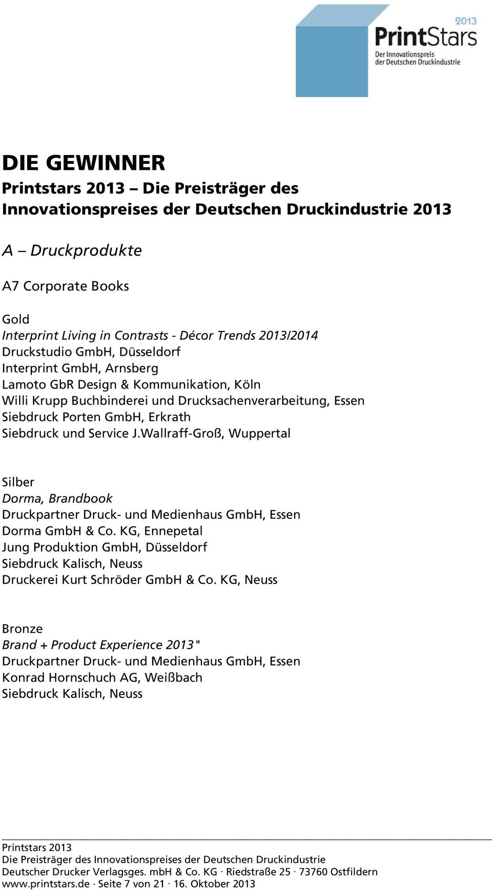Wallraff-Groß, Wuppertal Dorma, Brandbook Druckpartner Druck- und Medienhaus GmbH, Essen Dorma GmbH & Co.
