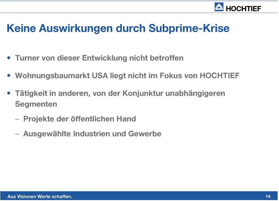 Fokus von HOCHTIEF Tätigkeit in anderen, von der Konjunktur