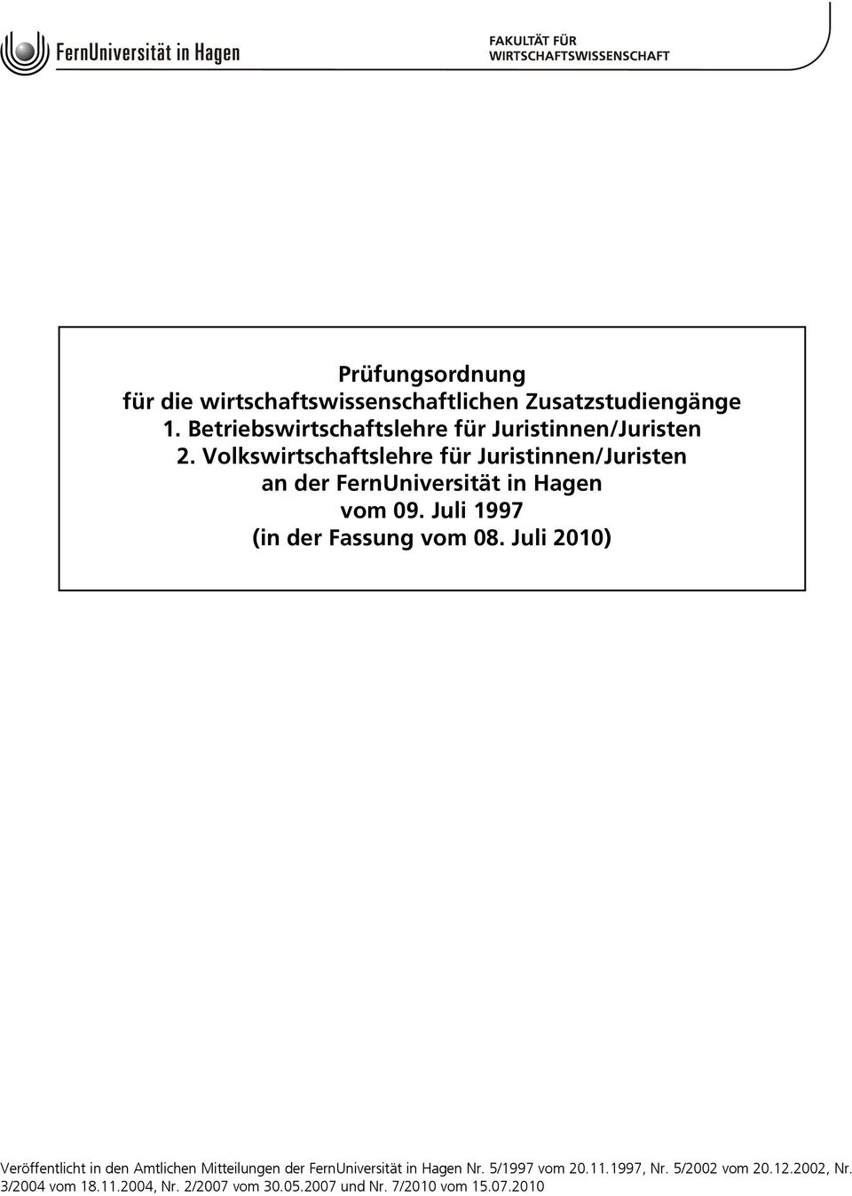 Volkswirtschaftslehre für Juristinnen/Juristen an der FernUniversität in Hagen vom 09.