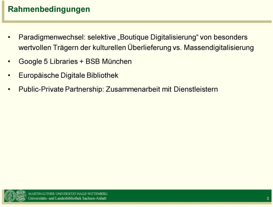 Massendigitalisierung Google 5 Libraries + BSB München Europäische