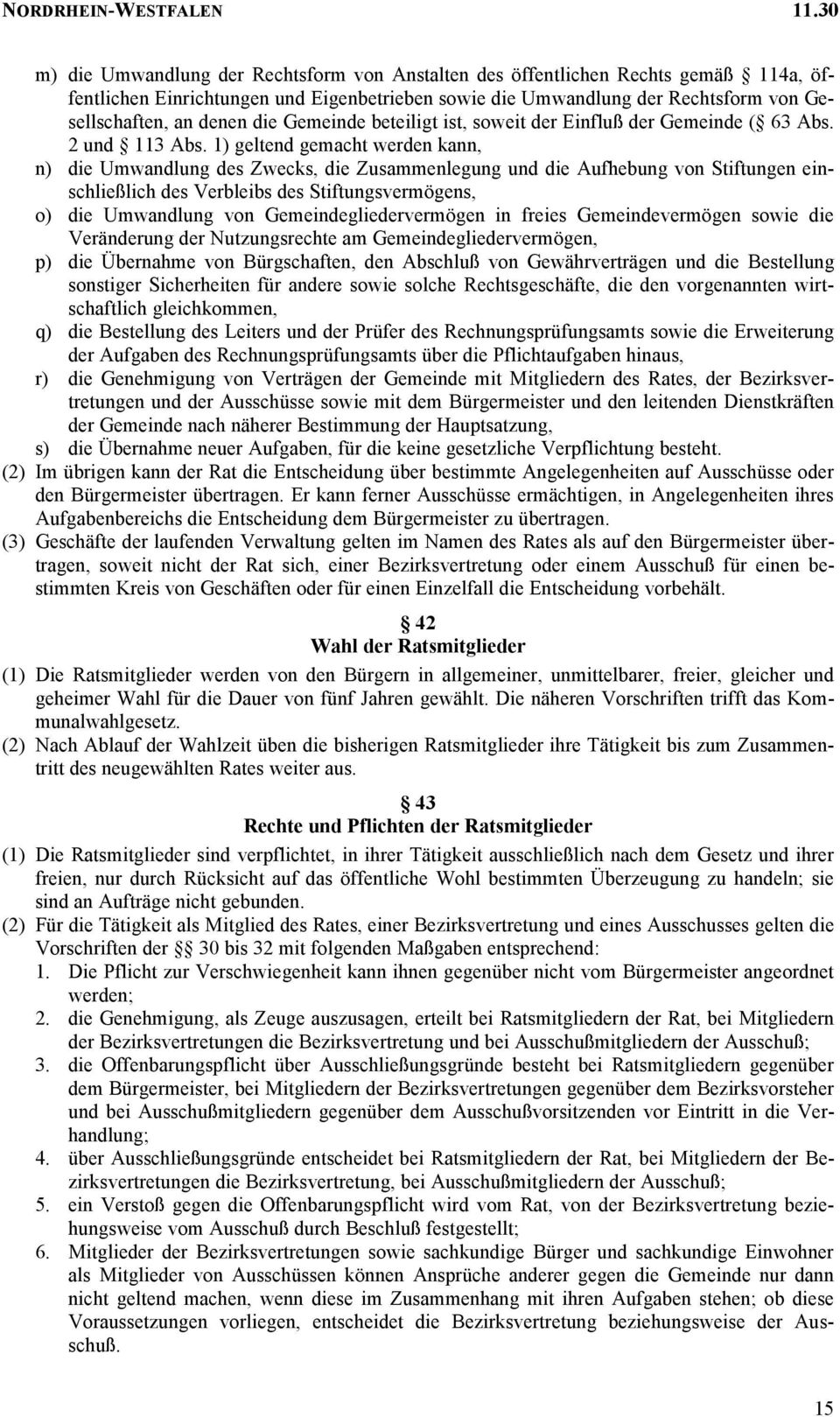 die Gemeinde beteiligt ist, soweit der Einfluß der Gemeinde ( 63 Abs. 2 und 113 Abs.