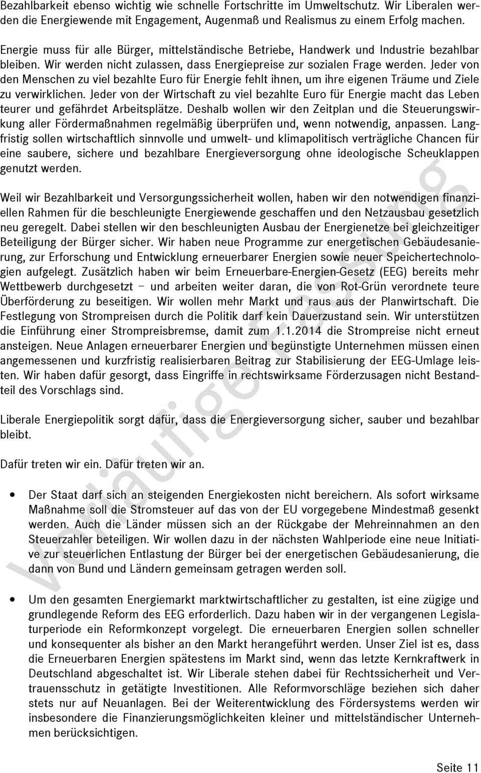 Jeder von den Menschen zu viel bezahlte Euro für Energie fehlt ihnen, um ihre eigenen Träume und Ziele zu verwirklichen.