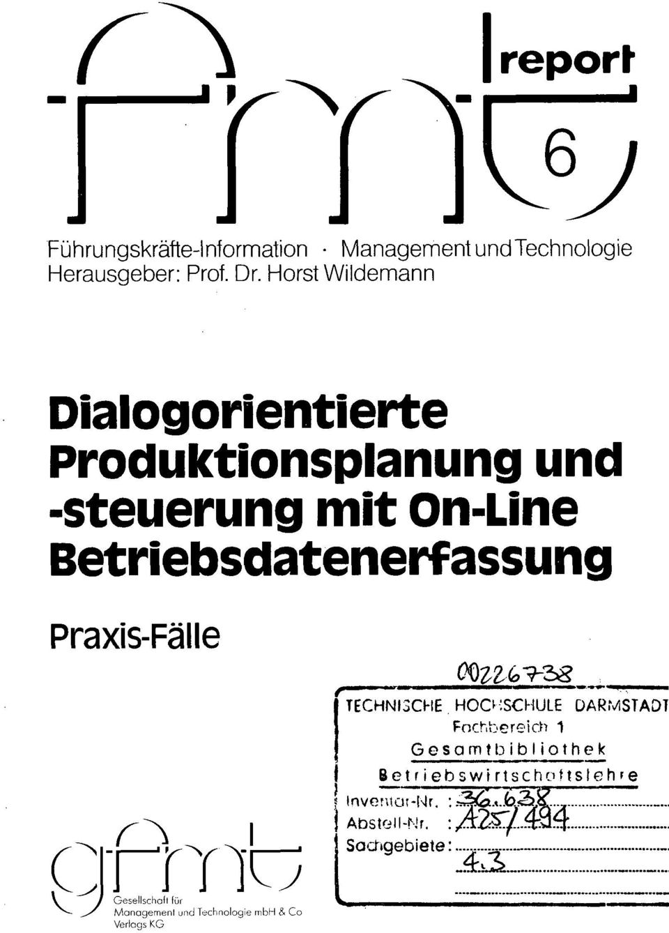 Praxis-Fälle Pmb Gesellscholl für Managemenl und Technologie mbh & Co Verlags KG TECHNISCHE HOCKSCHULE