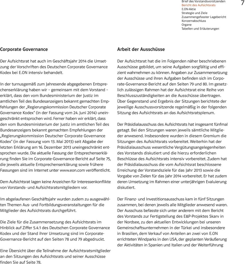 Vorschriften des Deutschen Corporate Governance Kodex bei E.ON intensiv behandelt.