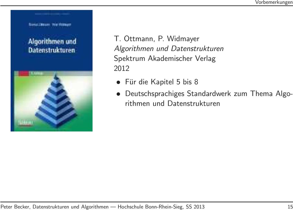 2012 Für die Kapitel 5 bis 8 Deutschsprachiges Standardwerk zum Thema