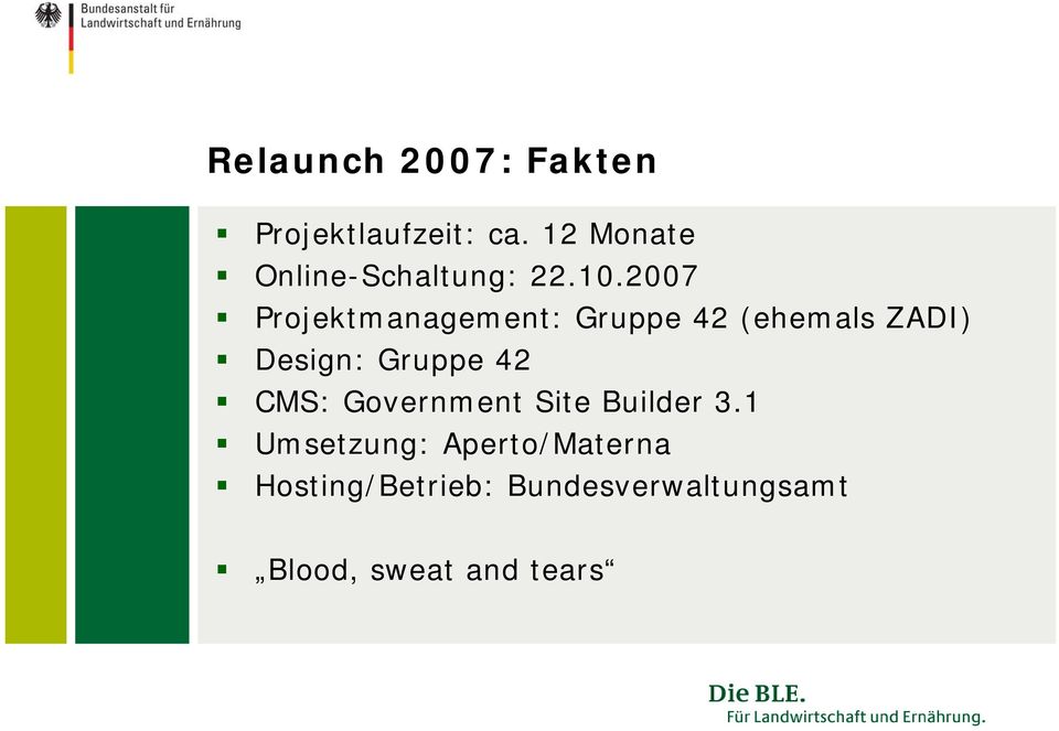 2007 Projektmanagement: Gruppe 42 (ehemals ZADI) Design: Gruppe