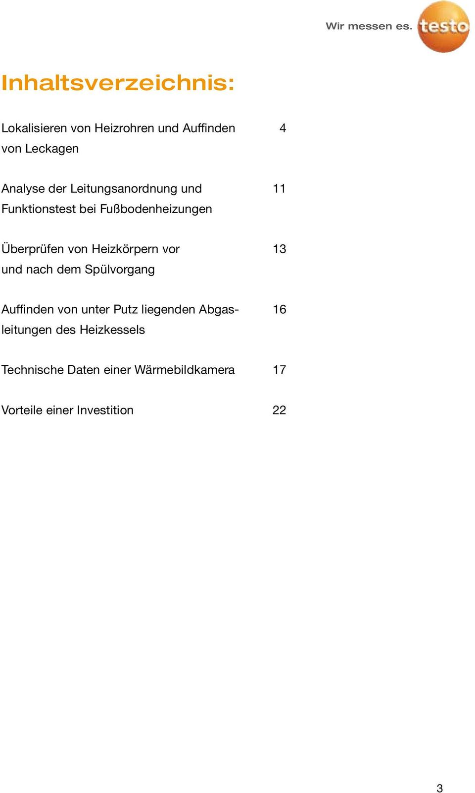 Heizkörpern vor und nach dem Spülvorgang 13 Auffinden von unter Putz liegenden