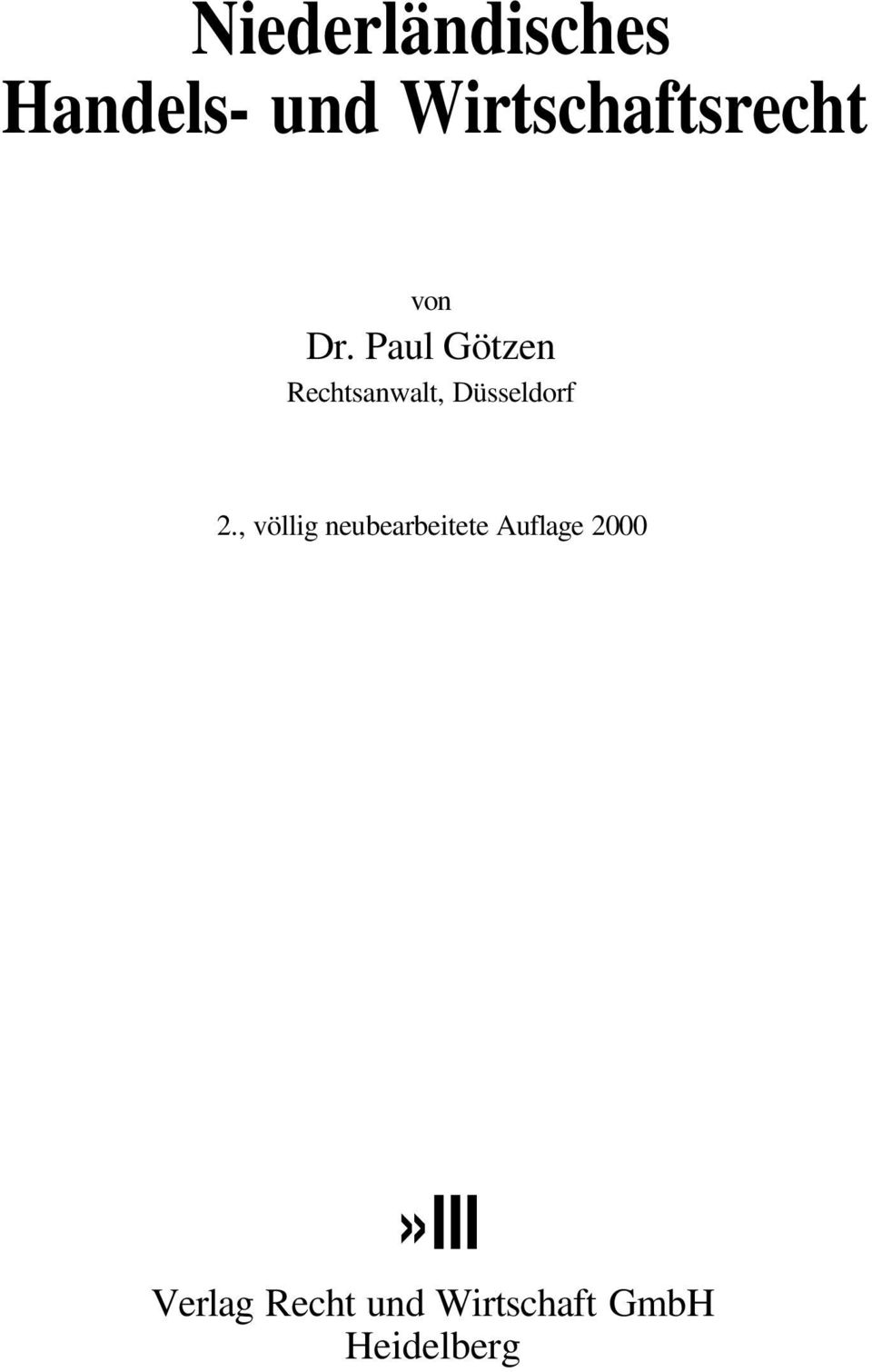 Paul Götzen Rechtsanwalt, Düsseldorf 2.