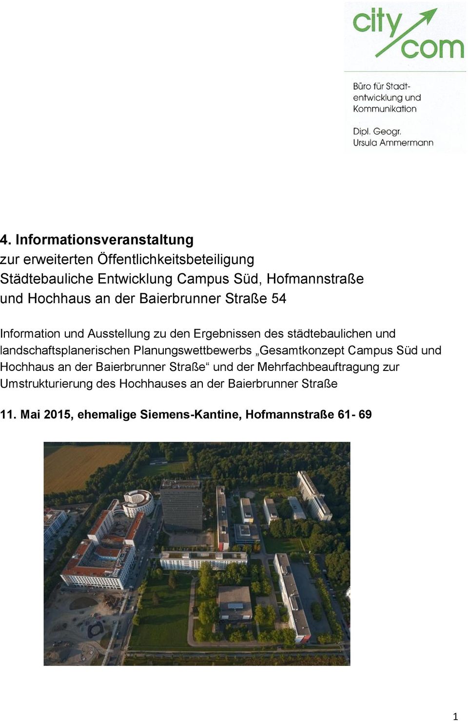 landschaftsplanerischen Planungswettbewerbs Gesamtkonzept Campus Süd und Hochhaus an der Baierbrunner Straße und der