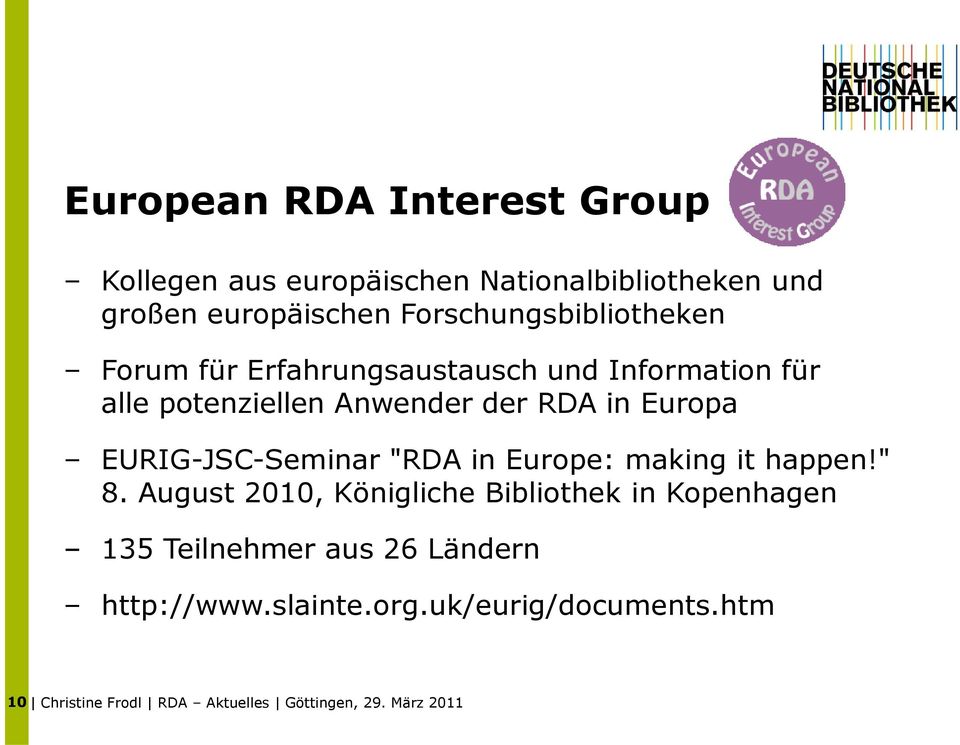 Europa EURIG-JSC-Seminar "RDA in Europe: making it happen!" 8.