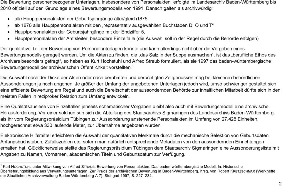 Hauptpersonalakten der Geburtsjahrgänge mit der Endziffer 5, Hauptpersonalakten der Amtsleiter, besondere Einzelfälle (die Auswahl soll in der Regel durch die Behörde erfolgen).