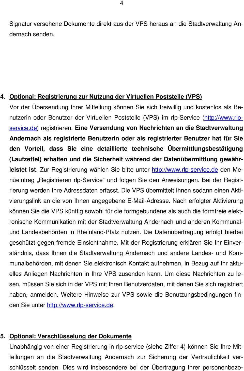 Poststelle (VPS) im rlp-service (http://www.rlpservice.de) registrieren.