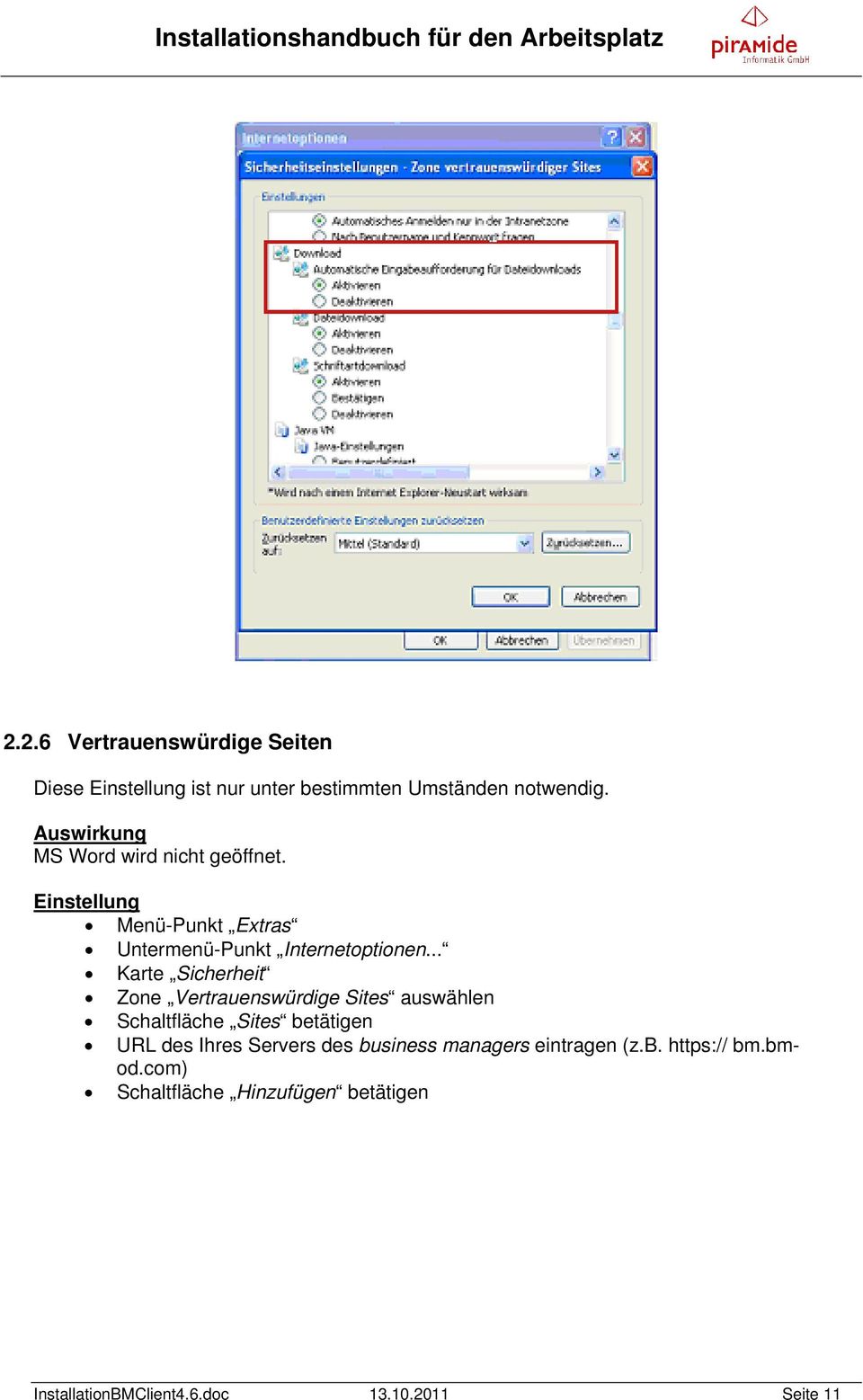 .. Karte Sicherheit Zone Vertrauenswürdige Sites auswählen Schaltfläche Sites betätigen URL des Ihres Servers