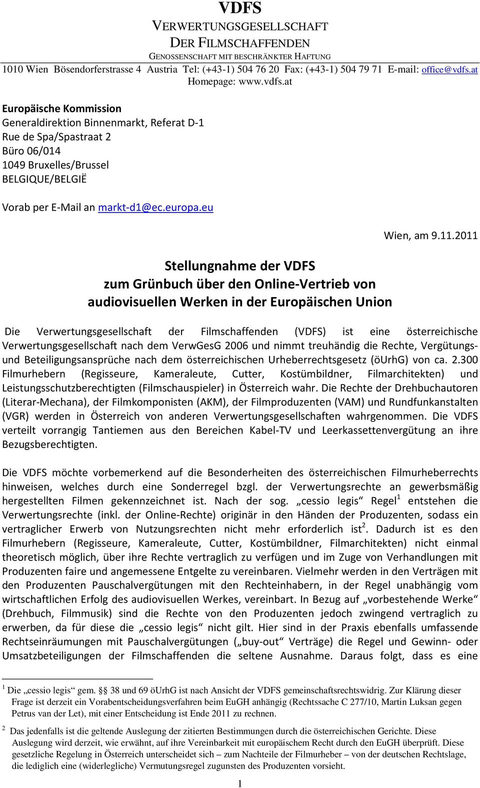 europa.eu Stellungnahme der VDFS zum Grünbuch über den Online-Vertrieb von audiovisuellen Werken in der Europäischen Union Wien, am 9.11.
