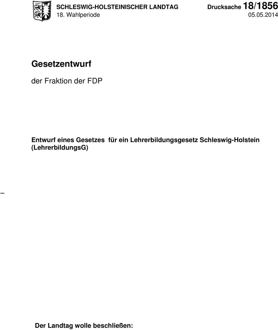05.2014 Gesetzentwurf der Fraktion der FDP Entwurf eines
