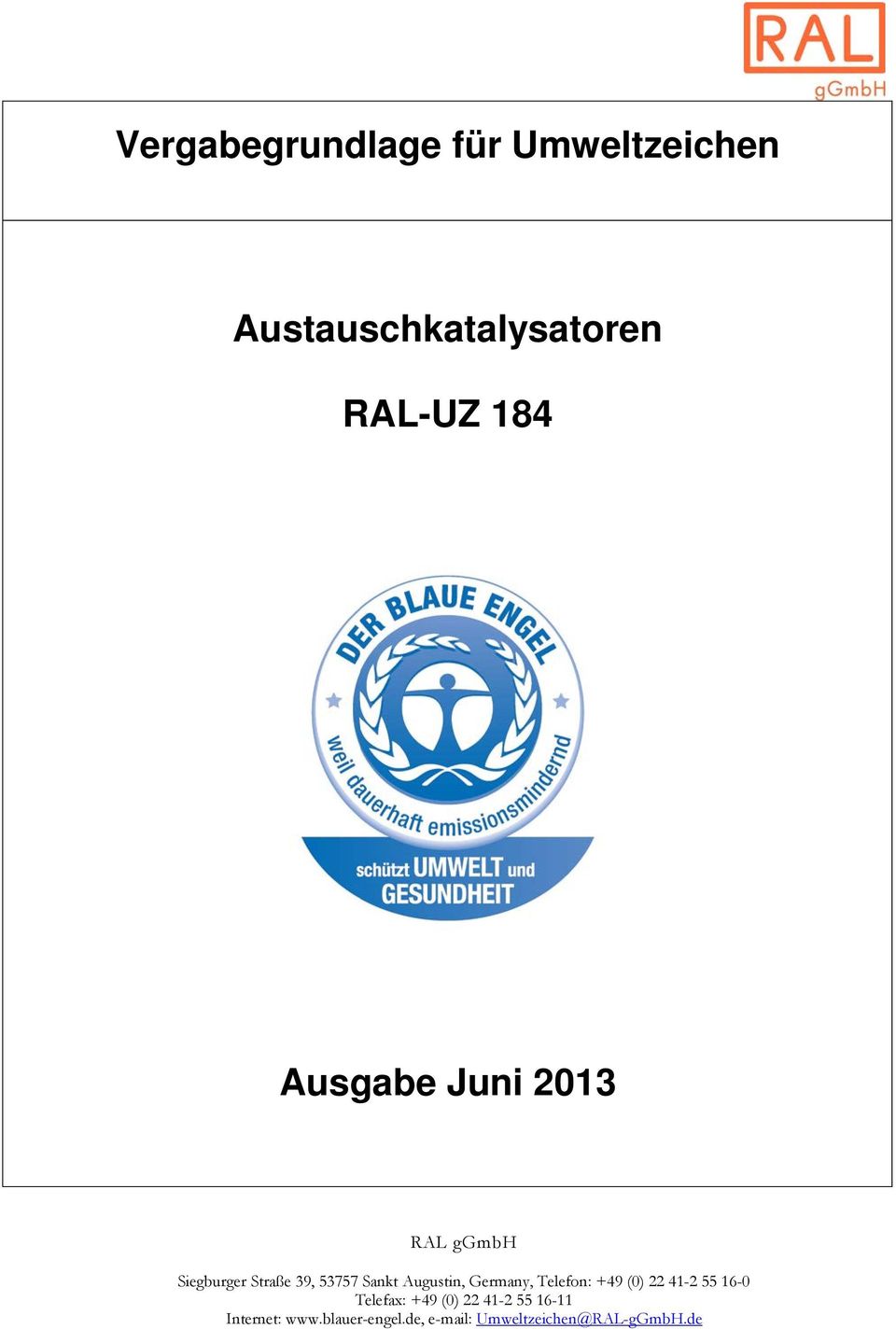 Augustin, Germany, Telefon: +49 (0) 22 41-2 55 16-0 Telefax: +49 (0)