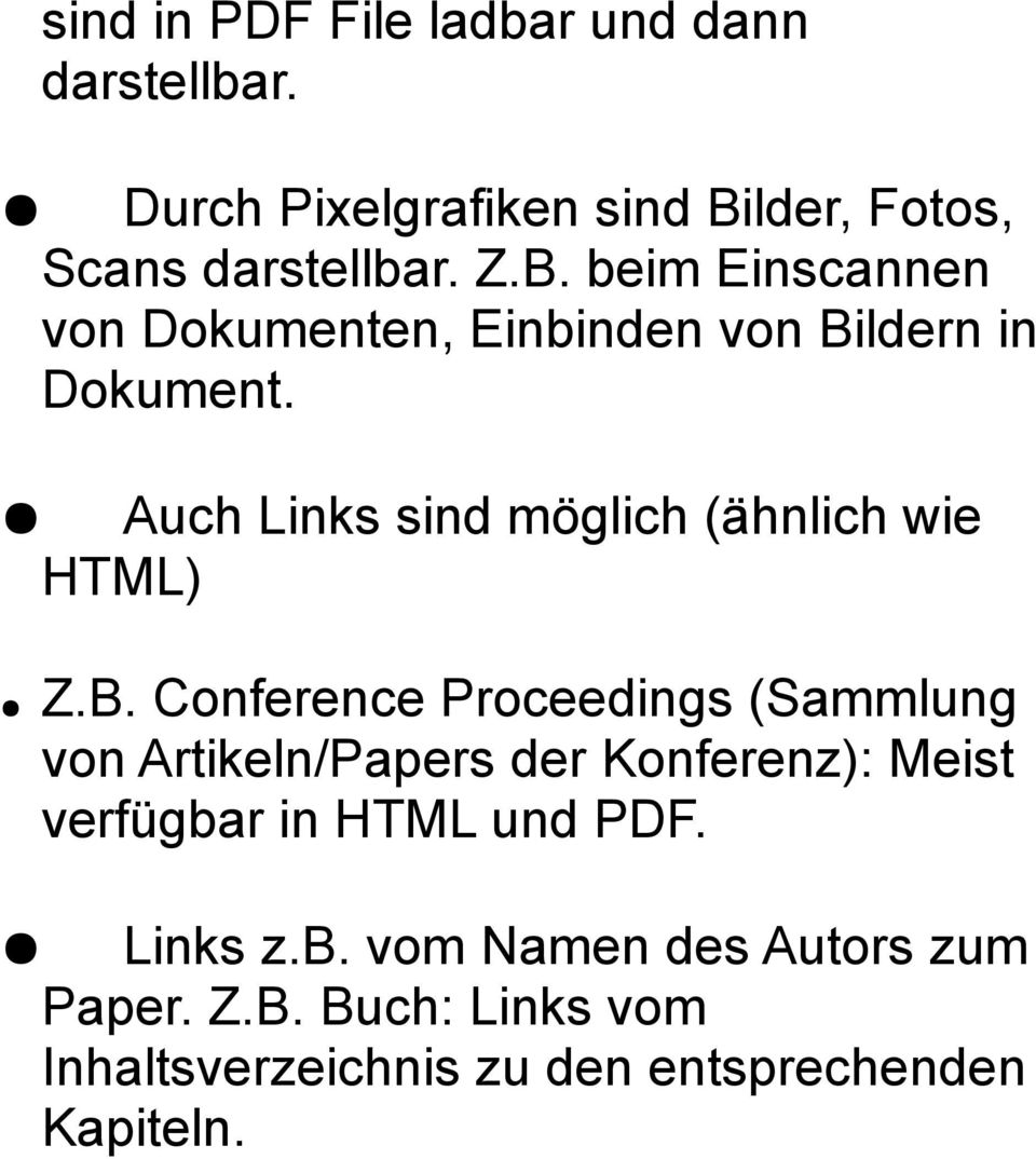 Auch Links sind möglich (ähnlich wie HTML) Z.B.