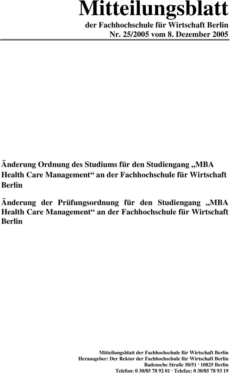 Änderung der Prüfungsordnung für den Studiengang MBA Health Care Management an der Fachhochschule für Wirtschaft Berlin