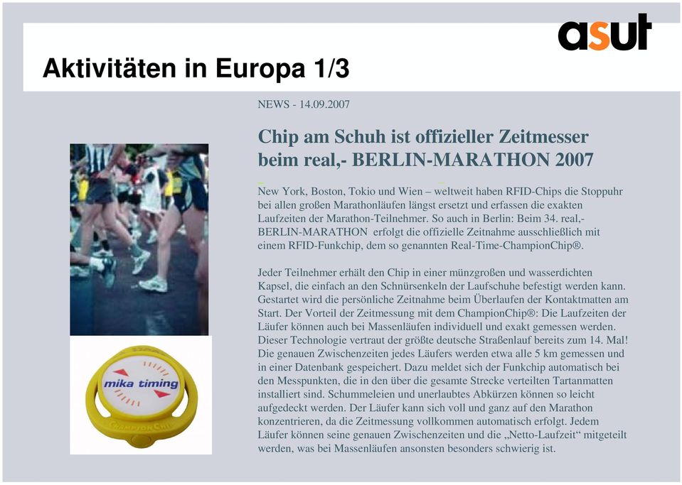 und erfassen die exakten Laufzeiten der Marathon-Teilnehmer. So auch in Berlin: Beim 34.
