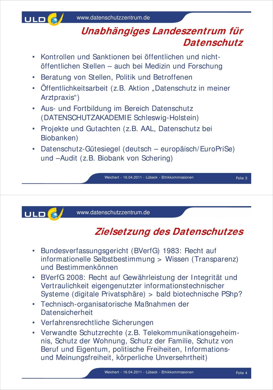 b. Biobank von Schering) Weichert - 16.04.