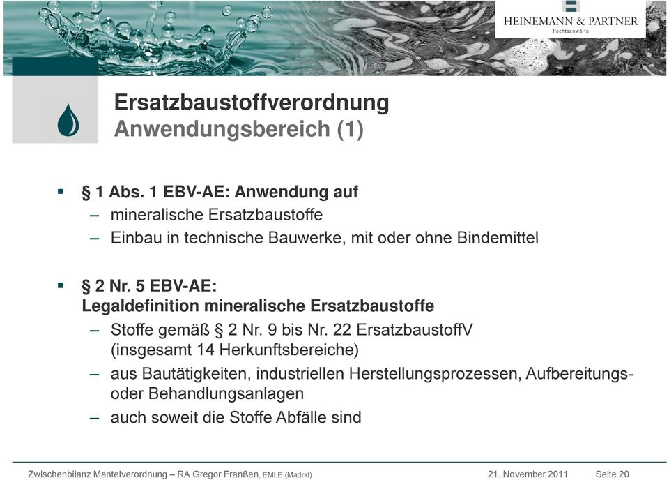 Nr. 5 EBV-AE: Legaldefinition iti mineralische Ersatzbaustoffe t Stoffe gemäß 2 Nr. 9 bis Nr.
