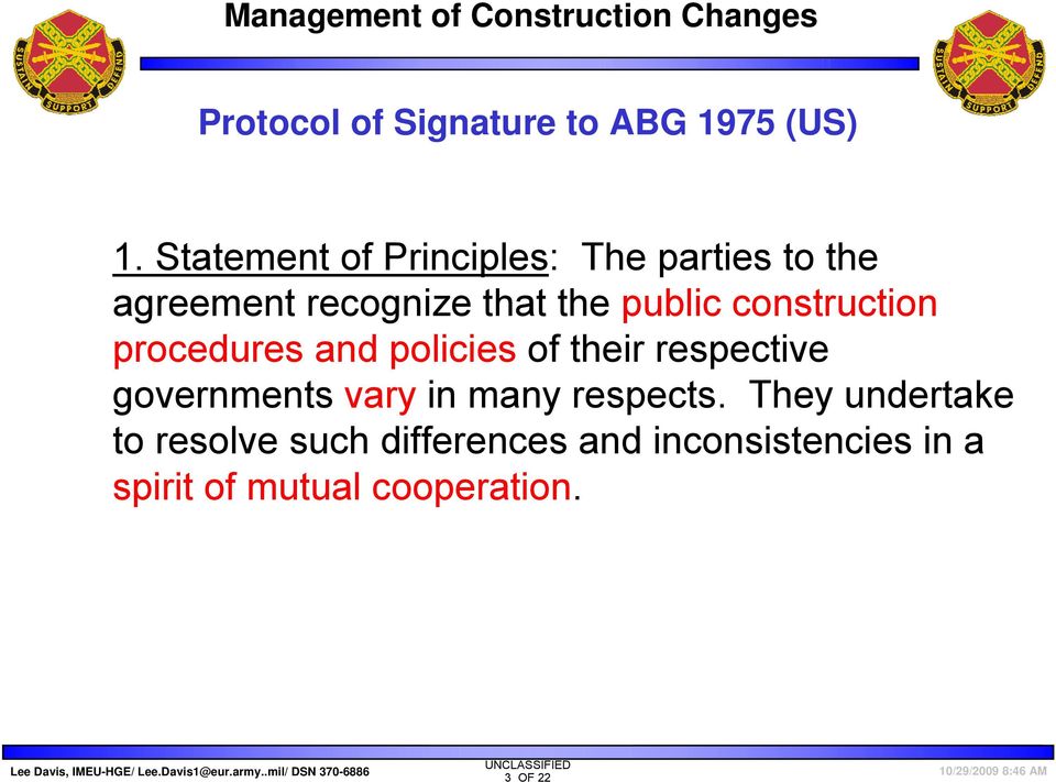 construction procedures and policies of their respective governments vary in