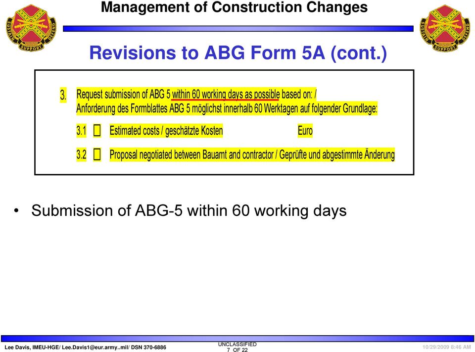 Formblattes ABG 5 möglichst innerhalb 60 Werktagen auf folgender Grundlage: 3.