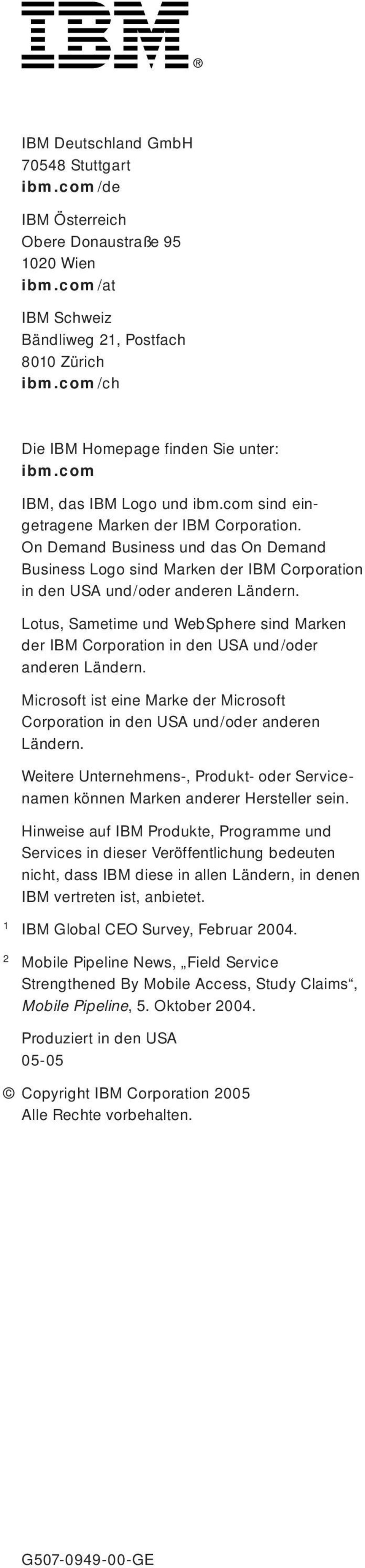 On Demand Business und das On Demand Business Logo sind Marken der IBM Corporation in den USA und/oder anderen Ländern.
