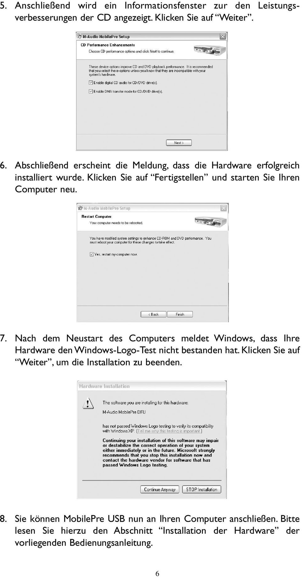 7. Nach dem Neustart des Computers meldet Windows, dass Ihre Hardware den Windows-Logo-Test nicht bestanden hat.