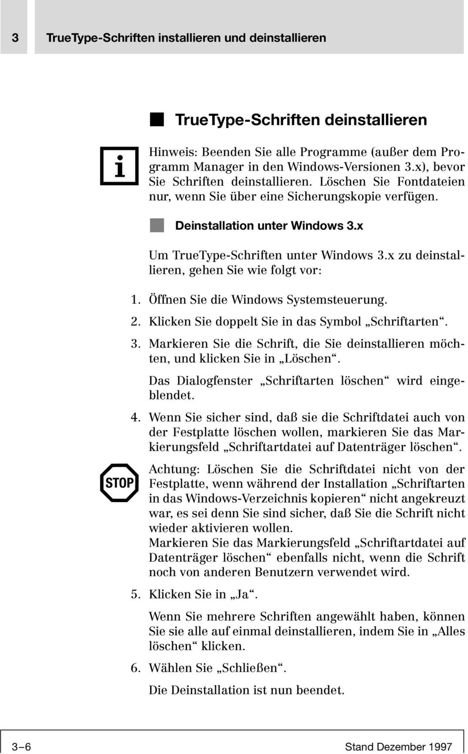 x zu deinstallieren, gehen Sie wie folgt vor: 1. Öffnen Sie die Windows Systemsteuerung.. Klicken Sie doppelt Sie in das Symbol Schriftarten. 3.