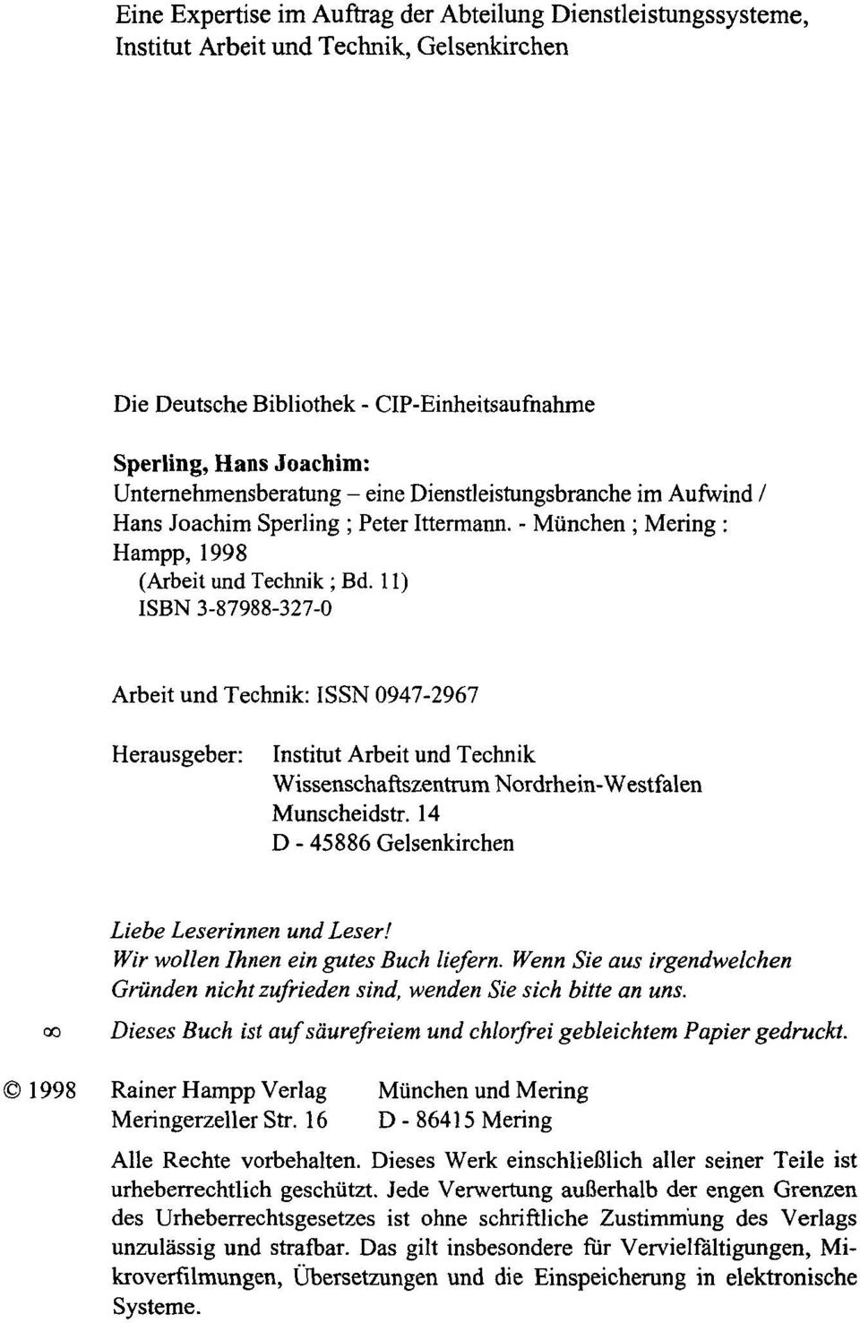 11) ISBN 3-87988-327-0 Arbeit und Technik: ISSN 0947-2967 Herausgeber: Institut Arbeit und Technik W issenschaftszentrum Nordrhein-W estfalen Munscheidstr.