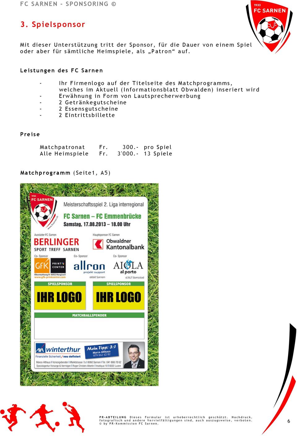 Leistungen des FC Sarnen - Ihr Firmenlogo auf der Titelseite des Matchprogramms, welches im Aktuell (Informationsblatt