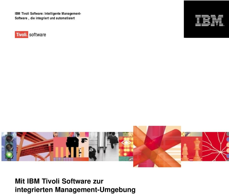 und automatisiert Mit IBM Tivoli