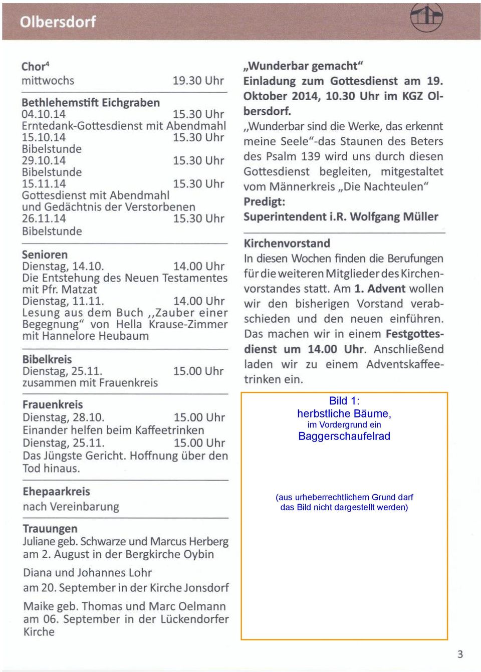 11. zusammen mit Frauenkreis 15.00 Uhr "Wunderbar gemacht" Einladung zum Gottesdienst am 19. Oktober 2014, 10.30 Uhr im KGZ 01- bersdorf.