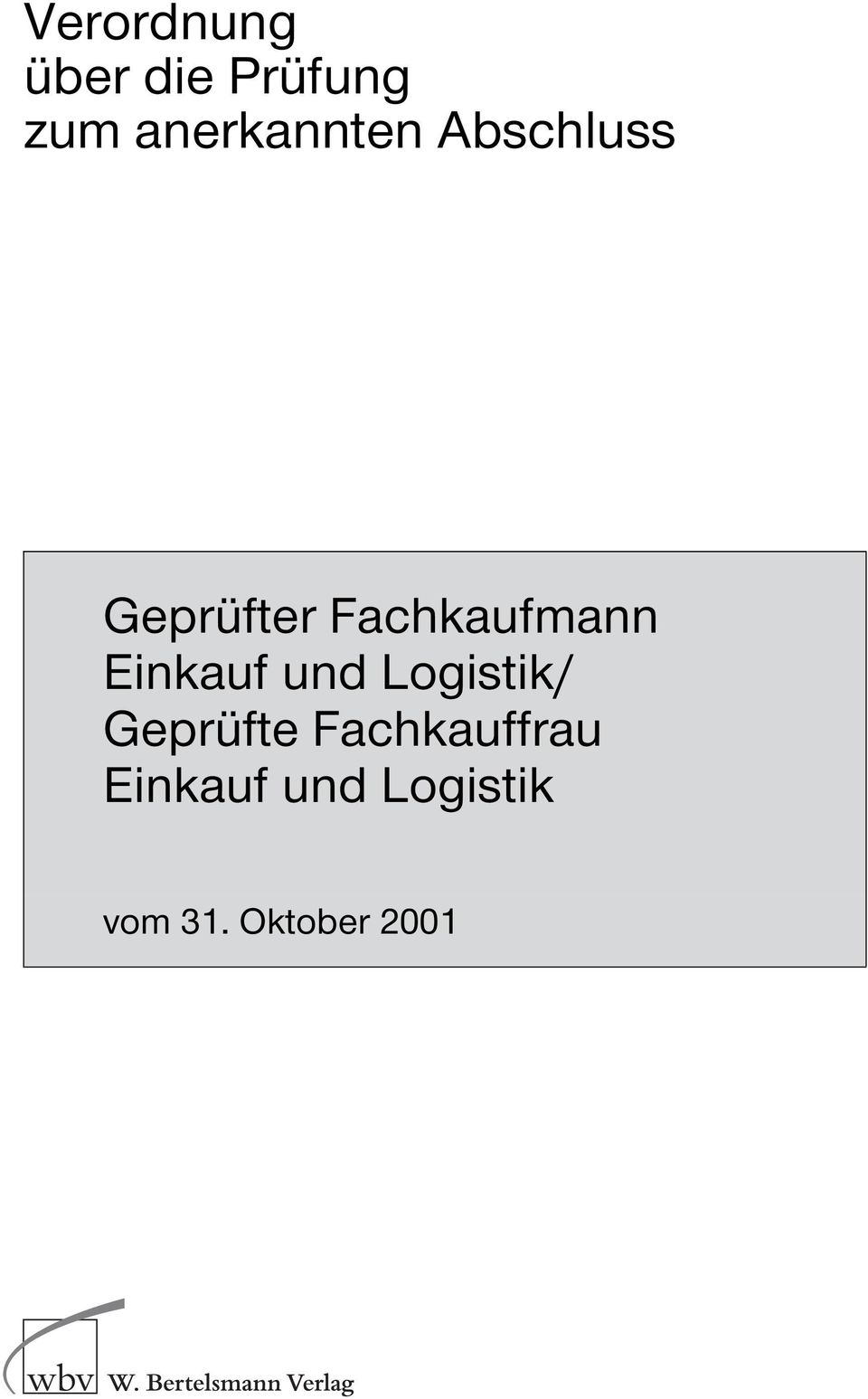 Logistik/ Geprüfte Fachkauffrau Einkauf und